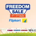 🔥 Flipkart Freedom Sale 2025 Is LIVE – 11 Deals You Can’t Miss